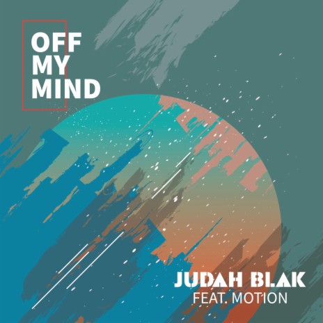 Off My Mind ft. Motion | Boomplay Music
