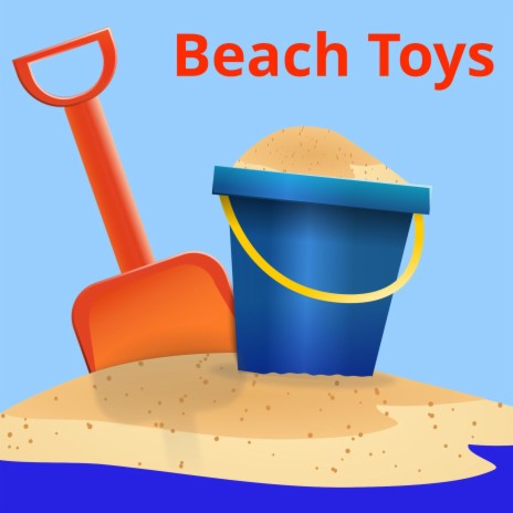 Beach Toys | Boomplay Music