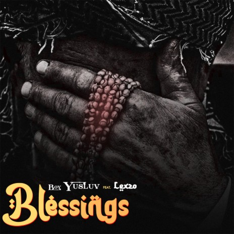 Blessings ft. Lexzo | Boomplay Music