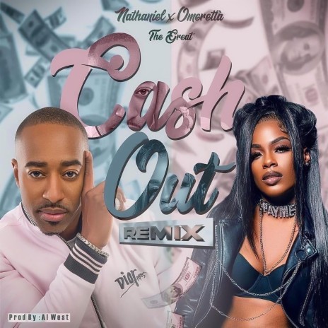 Cash Out (Remix) ft. Omeretta The Great | Boomplay Music