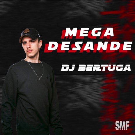 Mega Funk Desande ft. DJ Bertuga | Boomplay Music