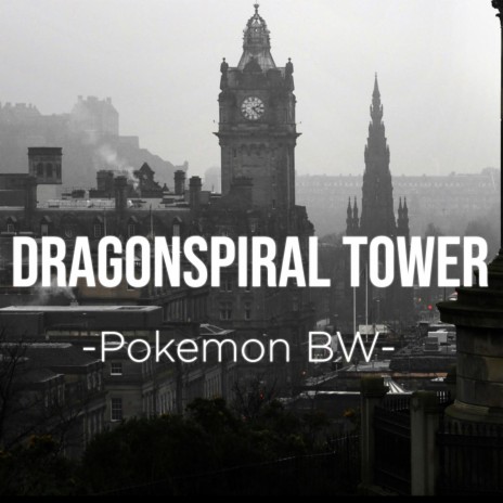 Dragonspiral Tower (From Pokemon Black & White)