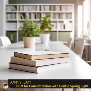 BGM for Concentration with Gentle Spring Light