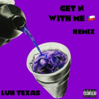 GET N WITH ME REMIX