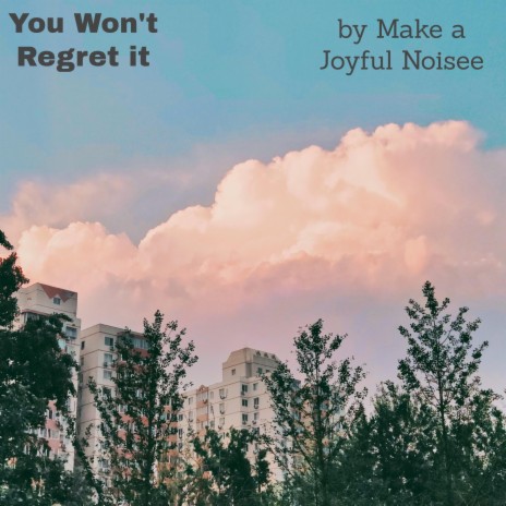 You Won't Regret it | Boomplay Music