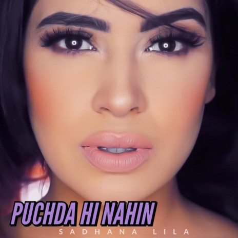 Puchda Hi Nahin | Boomplay Music