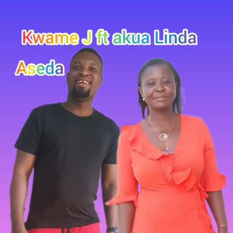 Aseda ft. akua Linda | Boomplay Music