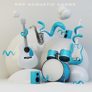 Pop Acoustic Songs