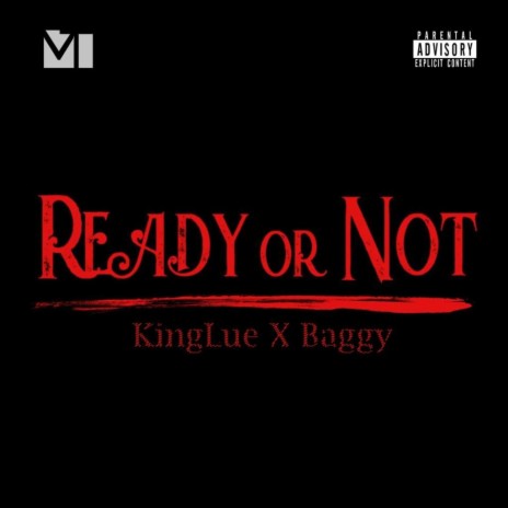Ready Or Not ft. Baggy Rashid | Boomplay Music