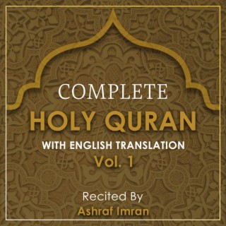 Complete Holy Quran With English Translation, Vol. 1