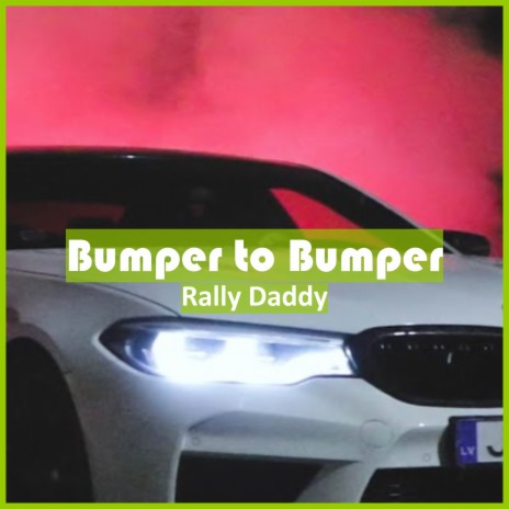 Bumper to Bumper | Boomplay Music