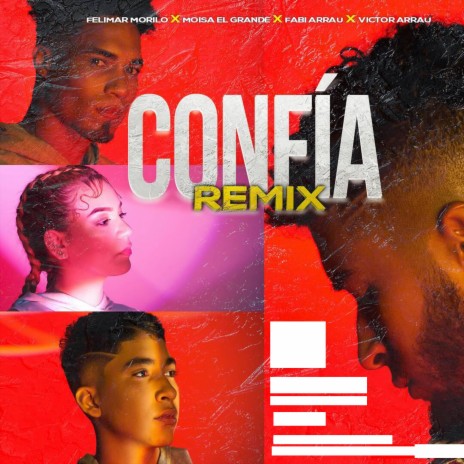 Confía Remix ft. Felimar Morillo, Moisa el Grande, Victor Arrau & Fabi Arrau