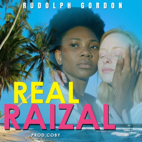 Real Raizal | Boomplay Music