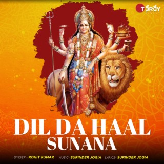 Dil Da Haal Sunana