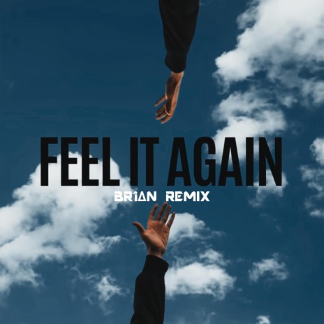 Feel it again (BR1AN Remix) ft. BR1AN | Boomplay Music