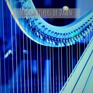 Harp Whispers of Dawn