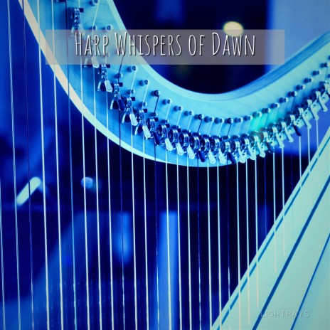 Harp Whispers of Dawn ft. Instrumental & Serenity Music Relaxation
