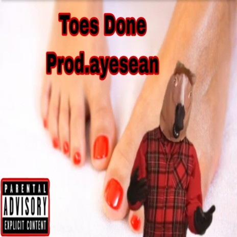 Toes Done ft. Prod.ayesean | Boomplay Music