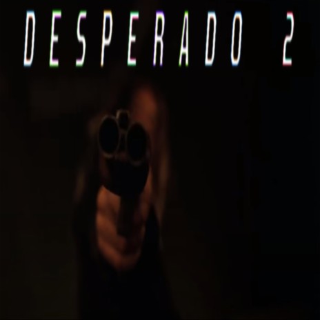 Desperado 2