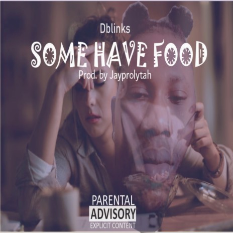 Some Have Food | Boomplay Music