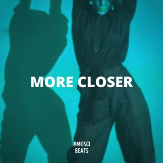 More Closer (Afrobeat)