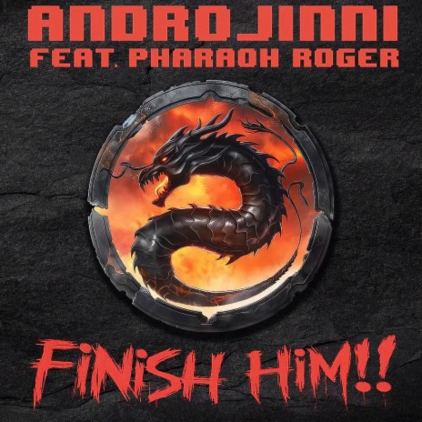 Finish Him!! ft. Pharaoh Roger | Boomplay Music