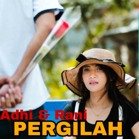 Pergilah ft. Rani | Boomplay Music