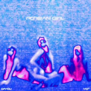 Persian Girl ft. yef lyrics | Boomplay Music