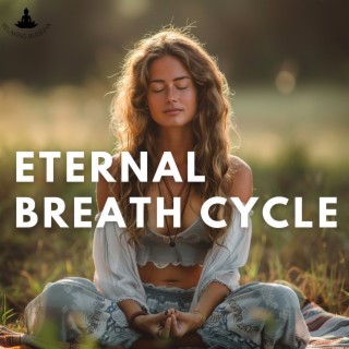 Eternal Breath Cycle: The 4444 Meditation with Singing Bowl Symphonies