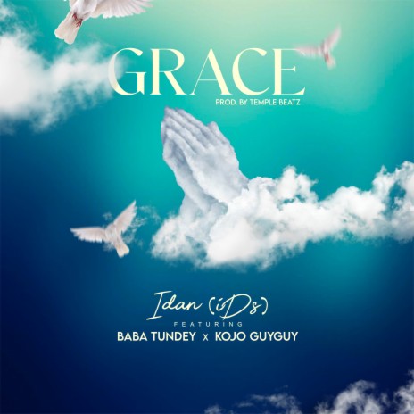 Grace ft. Baba Tundey & Kojo Guyguy