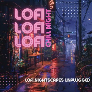 Lofi Nightscapes Unplugged