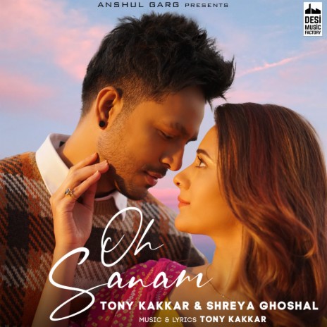 Oh Sanam ft. Shreya Ghoshal | Boomplay Music