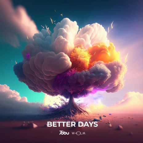 Better Days ft. Wholm | Boomplay Music