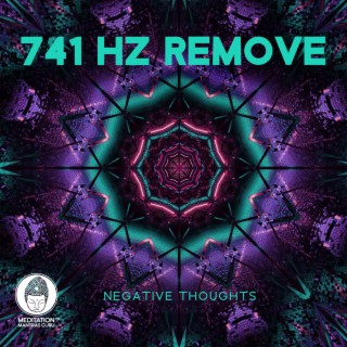741 Hz Remove Negative Thoughts: Full Body Detox