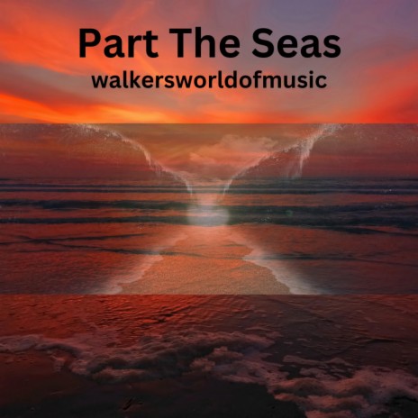 Part The Seas | Boomplay Music