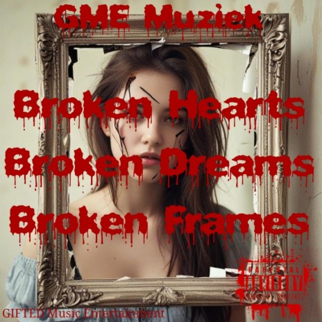 Broken Hearts, Broken Dreams, Broken Frames | Boomplay Music
