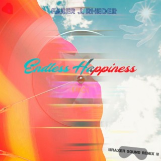 Endless Happiness (Raxer Sound Remix)