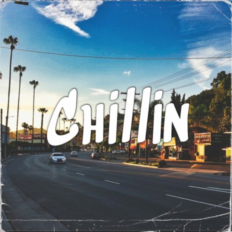 Chillin | Boomplay Music