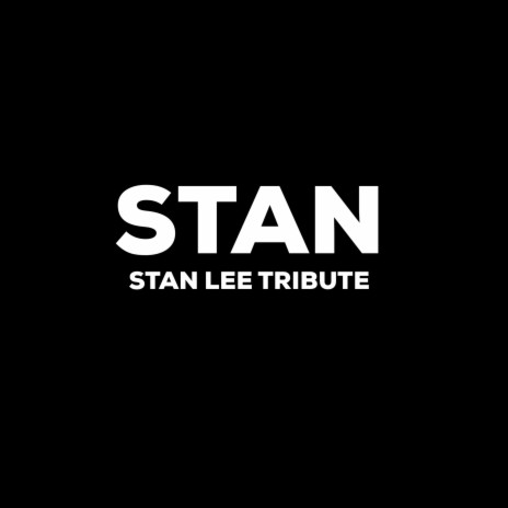 Stan (Stan Lee Tribute) | Boomplay Music