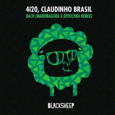 Bach (Mandragora & Devochka Remix) ft. Claudinho Brasil, Mandragora & Devochka | Boomplay Music