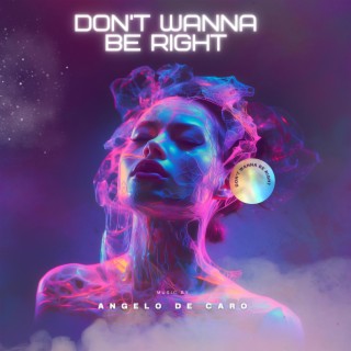 Don't Wanna Be Right lyrics | Boomplay Music