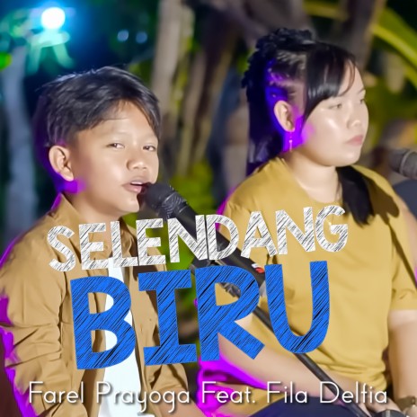 Selendang Biru ft. Fila Delfia | Boomplay Music