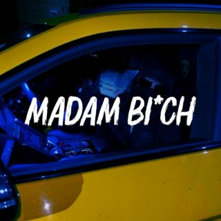 Madam Bi*ch