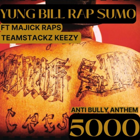 5000 (ANTI BULLY ANTHEM) ft. MAJICK RAPS & TEAMSTACKZ KEEZY | Boomplay Music