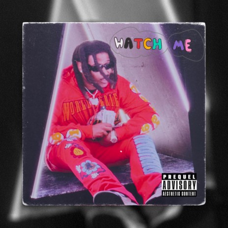 Watch Me (Explicit) | Boomplay Music