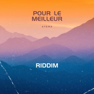 Pour le meilleur (Riddim)