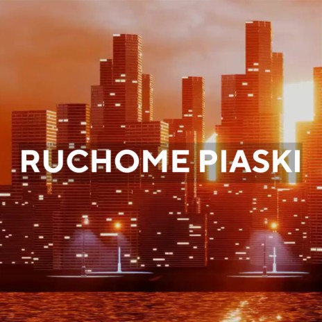 Ruchome piaski | Boomplay Music