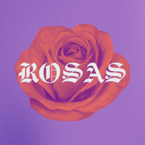 Rosas | Boomplay Music