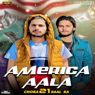 America Aala Chora 21 Saal Ka ft. Makky Chaharwala