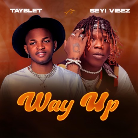 Way Up (feat. Seyi Vibez) | Boomplay Music